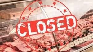   महात्मा गांधी निर्वाण दिवस को रायपुर निगम के सम्पूर्ण परिक्षेत्र में मांस - मटन विक्रय पूर्ण रूप से प्रतिबंधित  